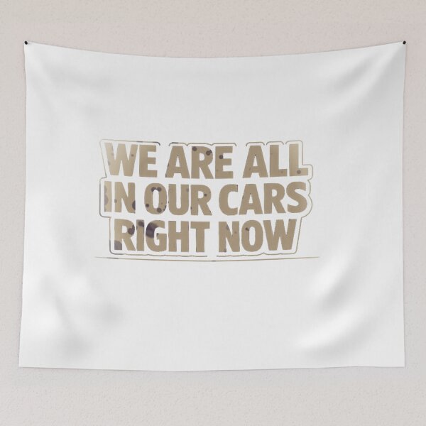 Item preview, We Are All In Our Cars Right Now Distressed Retro Typography T-Shirt designed and sold by MerchlyMike.