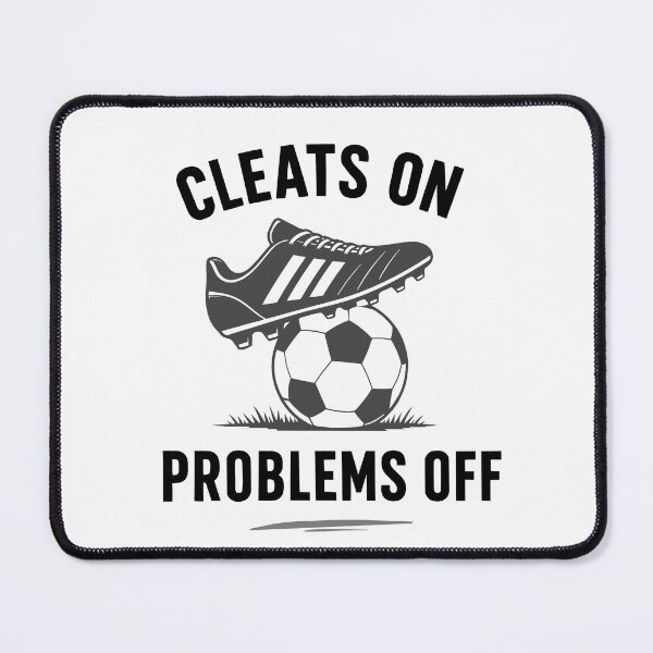 Item preview, Cleats On, Problems Off Soccer Motivation designed and sold by pixiedustpaint.