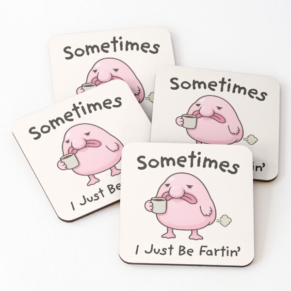 Item preview, Sometimes I Just Be Fartin Blobfish Design designed and sold by happiecatstore.