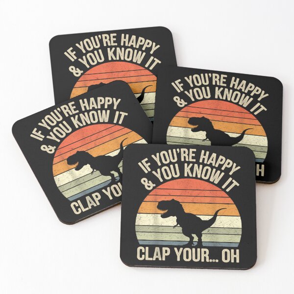 Item preview, If Youre Happy And You Know It Clap Your Oh T Rex Dinosaur Graphic designed and sold by BrandyFreika.