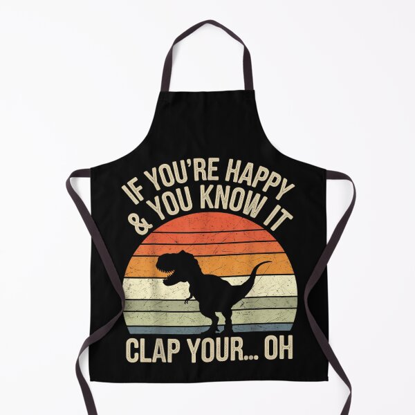 Item preview, If Youre Happy And You Know It Clap Your Oh T Rex Dinosaur Graphic designed and sold by BrandyFreika.