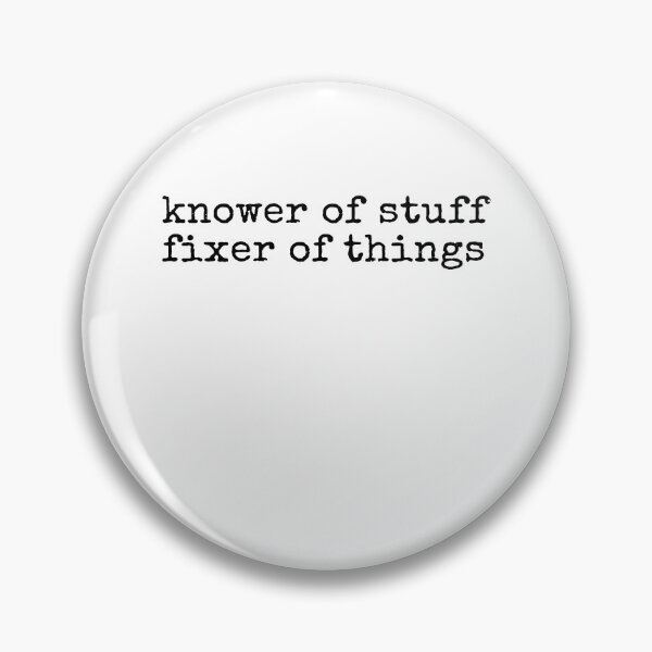 Item preview, Knower of Stuff Fixer of Things designed and sold by Ellafeingold.