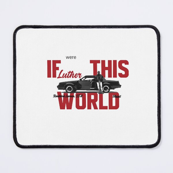 Item preview, If This World Were Luther Kendrick Lamar designed and sold by Moonpaw-Whimsy.