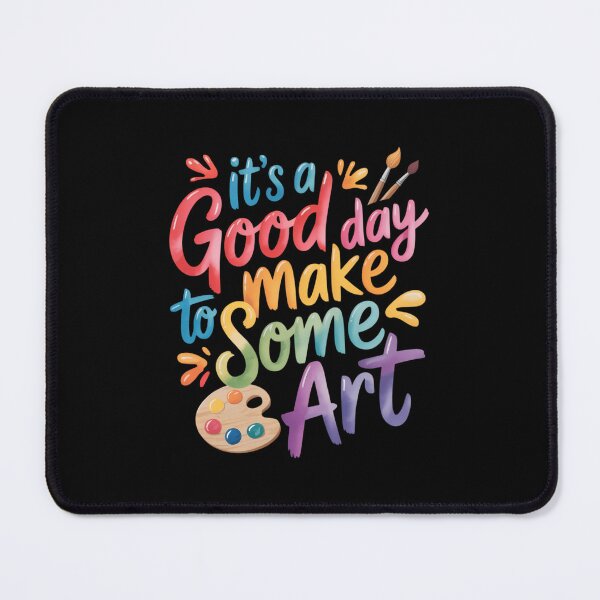 Item preview, It's A Good Day to Make Some Art Artist Drawing Teacher designed and sold by SapfireStuArt.