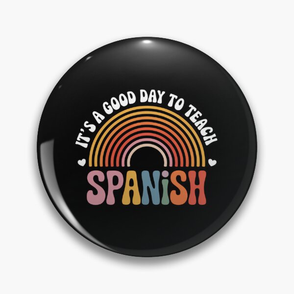 Item preview, It's A Good Day To Teach Spanish Foreign Language Teacher designed and sold by SapfireStuArt.