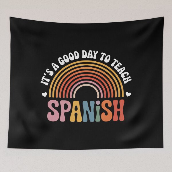 Item preview, It's A Good Day To Teach Spanish Foreign Language Teacher designed and sold by SapfireStuArt.