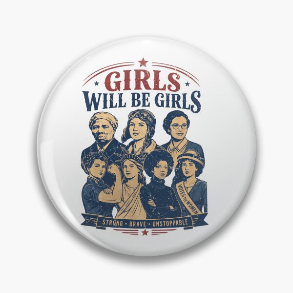 Item preview, Girls Will Be Girls 4th July Feminist designed and sold by iqenadak.