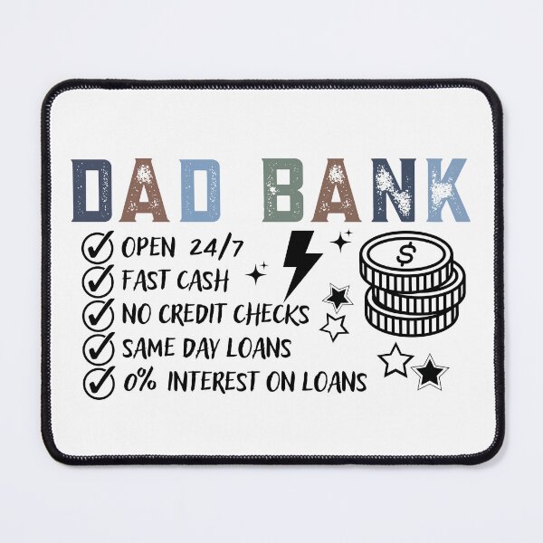 Item preview, Dad Bank Open 24 7 Funny Father's Day Gift Financial Humor Design designed and sold by tarzbol.
