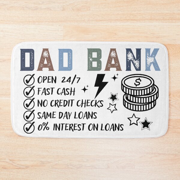 Item preview, Dad Bank Open 24 7 Funny Father's Day Gift Financial Humor Design designed and sold by tarzbol.