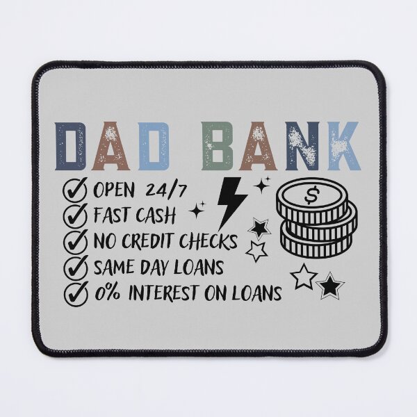 Item preview,  Dad Bank Open 24 7 Funny Father's Day Gift Financial Humor Design designed and sold by tarzbol.