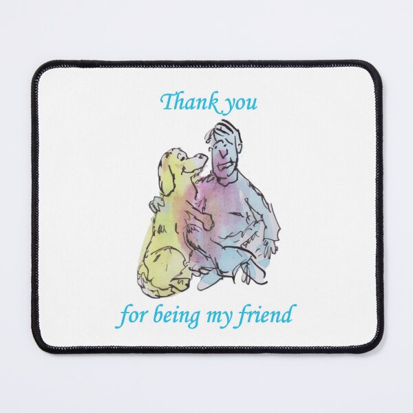 Item preview, dog thank you for being my friend designed and sold by Inky Fingers Illustrations.