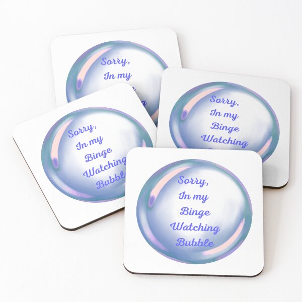 Item preview, Sorry, in my binge watching bubble designed and sold by serenebookworm.