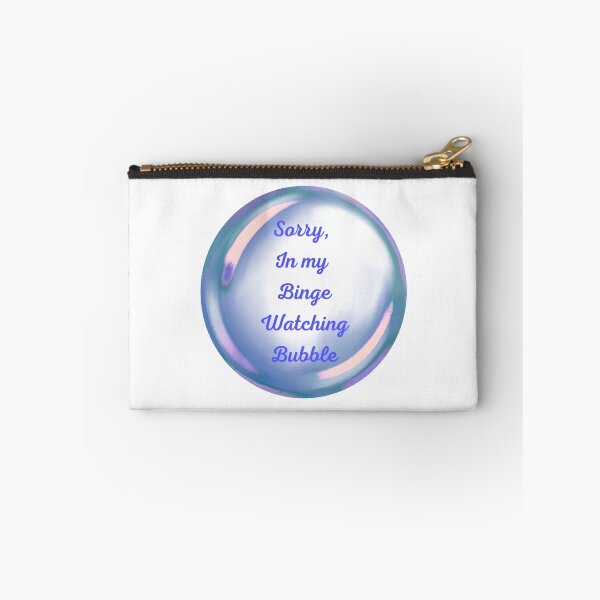 Item preview, Sorry, in my binge watching bubble designed and sold by serenebookworm.
