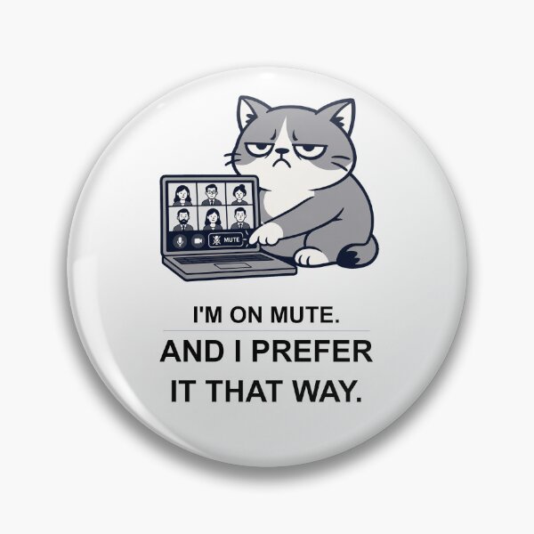 Item preview, Funny Grumpy Cat I'm On Mute And I Prefer It That Way — Zoom Call Office Humor T-Shirt Gift for Remote Workers designed and sold by OfficeWhiskers.