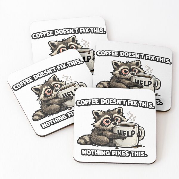 Item preview, Coffee Doesnt Fix This Nothing Fixes This Funny Raccoon Trash Panda Work Burnout designed and sold by DryHumorPrints.