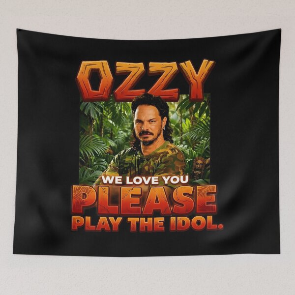 Item preview, Ozzy We Love You Please Play The Idol Survivor Fan designed and sold by Melissanet.