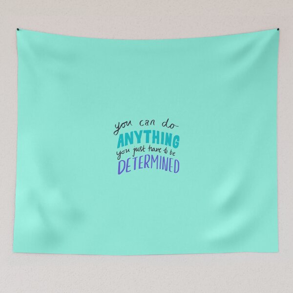 Item preview, You Can Do Anything You Just Have To Be Determined | motivational  designed and sold by designcolossal.
