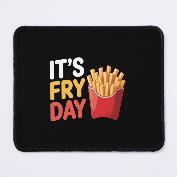 Item preview, It's Fry Day - Potato Food Eater French Fries Lover designed and sold by SapfireStuArt.