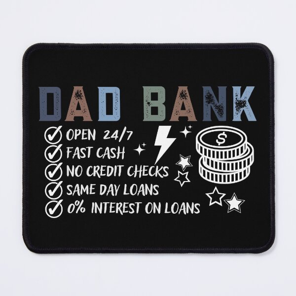 Item preview, Dad Bank Open 24 7 Funny Father's Day Gift Financial Humor Design designed and sold by tarzbol.