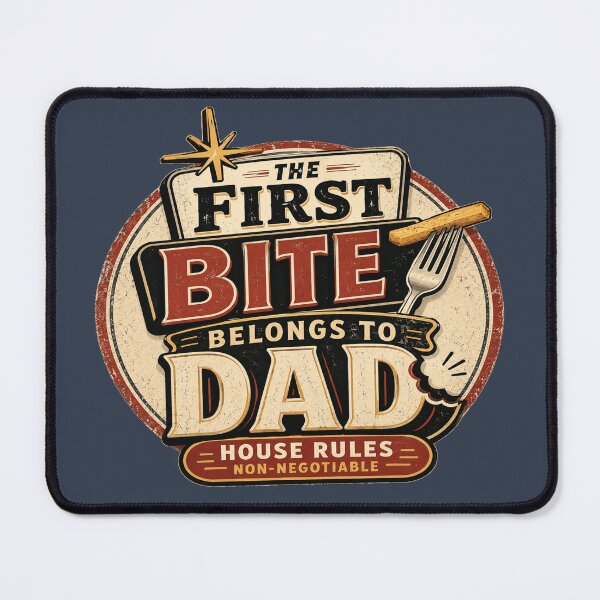 Item preview, First Bite Belongs To Dad Funny Father’s Day designed and sold by POD DYNASTY.