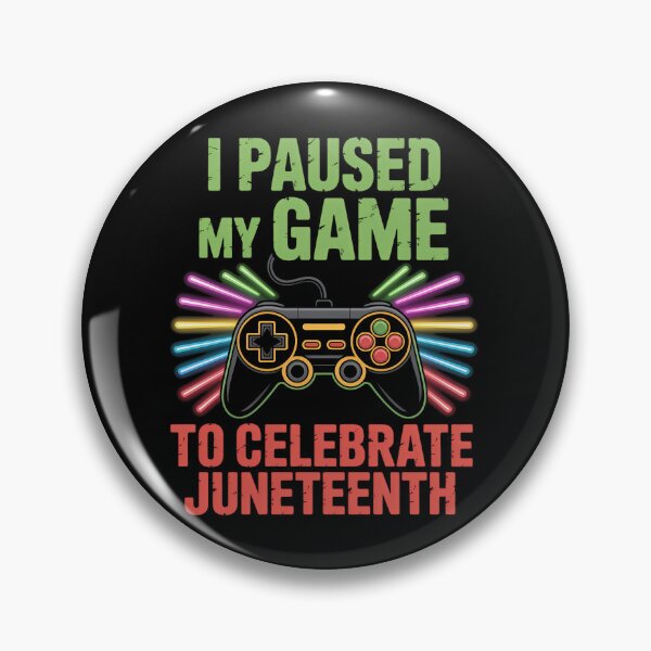 Item preview, I Paused My Game To Celebrate Juneteenth Gamer designed and sold by SapfireStuArt.