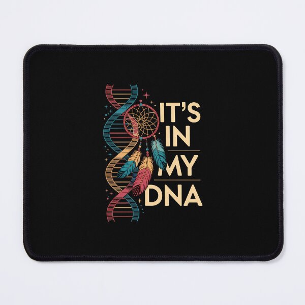 Item preview, It's in My DNA Indigenous Native American Indian Day Pride designed and sold by SapfireStuArt.