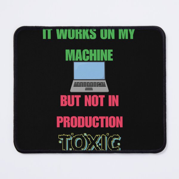 Item preview, It Works On My Machine Coding Sarcasm Tee designed and sold by TrendPulse Lab.