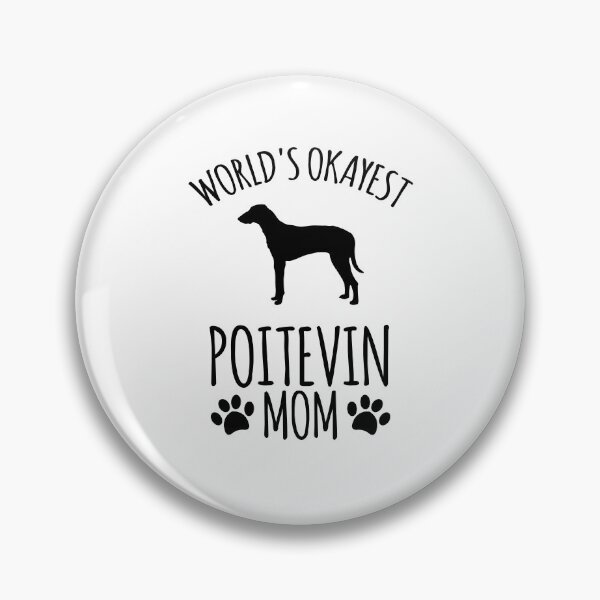 Item preview, Worlds Okayest Poitevin Mom - Dog Mom designed and sold by kindxinn.