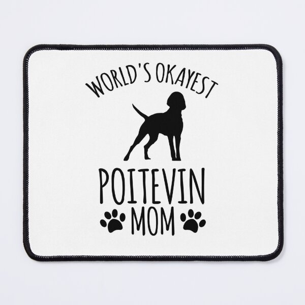 Item preview, Worlds Okayest Poitevin Mom - Dog Mom designed and sold by kindxinn.