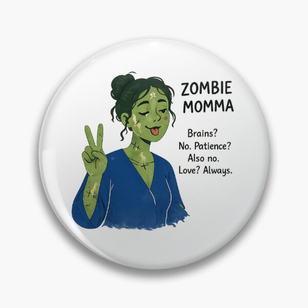 Item preview, Always zombie Momma  designed and sold by Vulyk .