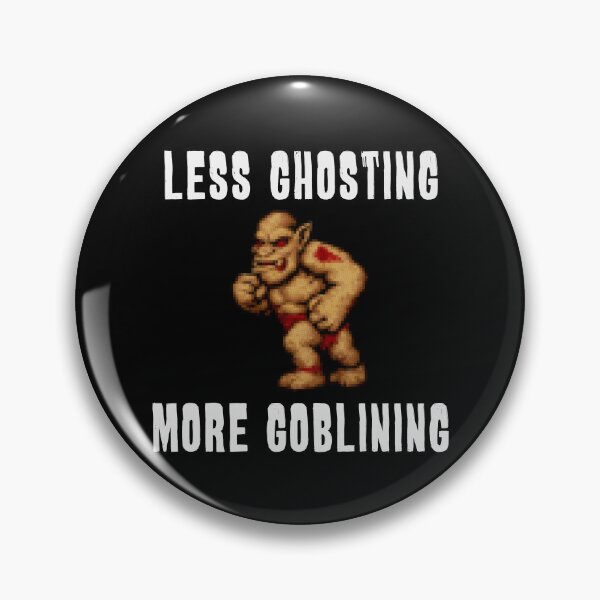 Item preview, Less Ghosting, More Goblining - Ghosts n' Goblins  designed and sold by R-A Designs.