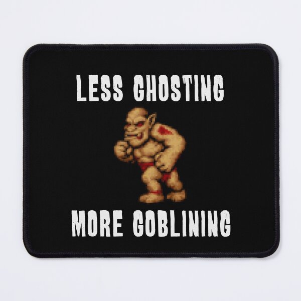 Item preview, Less Ghosting, More Goblining - Ghosts n' Goblins designed and sold by R-A Designs.