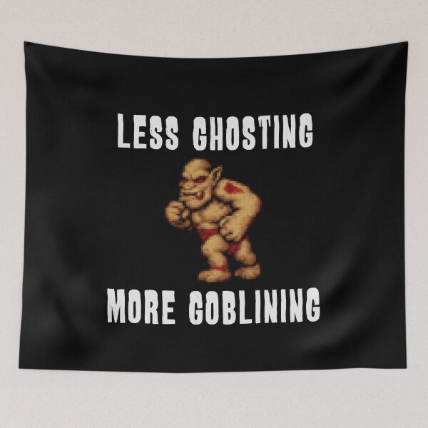 Item preview, Less Ghosting, More Goblining - Ghosts n' Goblins  designed and sold by R-A Designs.