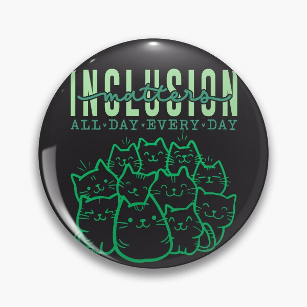 Item preview, Inclusion matters all day everyday- kitty ver. green inversion  designed and sold by ExcessiveSarcasmCo..