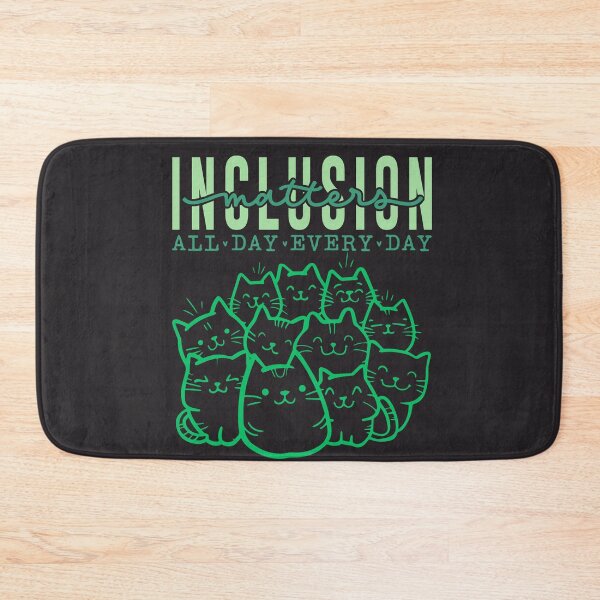 Item preview, Inclusion matters all day everyday- kitty ver. green inversion  designed and sold by ExcessiveSarcasmCo..