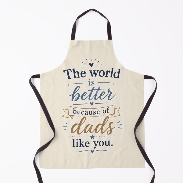 Item preview, The World Is Better Because of Dads Like You – Heartfelt Father's Day Typography designed and sold by blankTeeShirt.