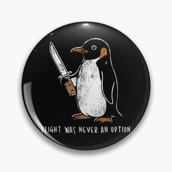 Item preview, Flight Was Never An Option Funny Penguin Holding Knife Meme Illustration designed and sold by KrystinaGiGi.