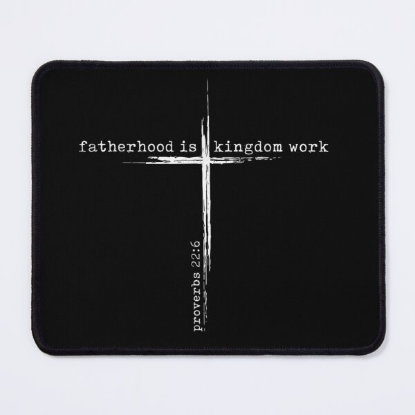 Item preview, Fatherhood Is Kingdom Work Proverbs 22 6 Christian Cross Bible Verse designed and sold by Daisy Grimes.