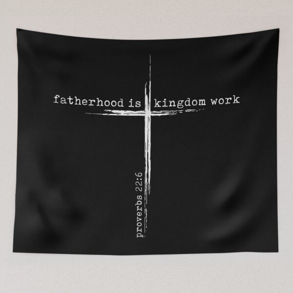 Item preview, Fatherhood Is Kingdom Work Proverbs 22 6 Christian Cross Bible Verse designed and sold by Daisy Grimes.