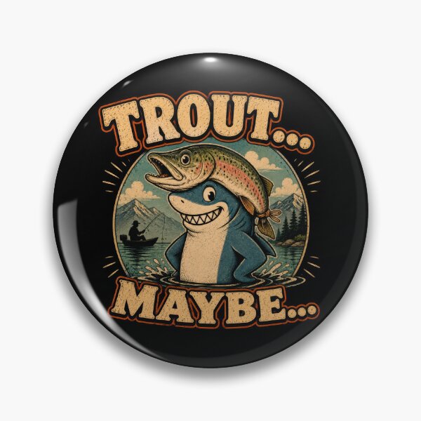 Item preview, Trout Maybe Funny Fishing Shark Art designed and sold by Retr0Tshirts.