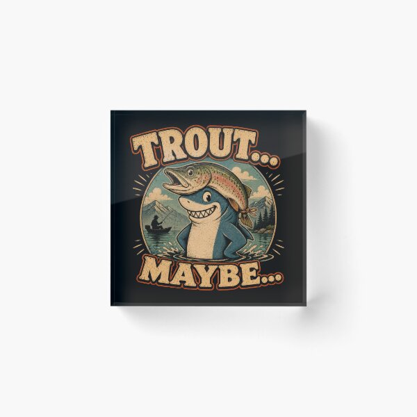 Item preview, Trout Maybe Funny Fishing Shark Art designed and sold by Retr0Tshirts.