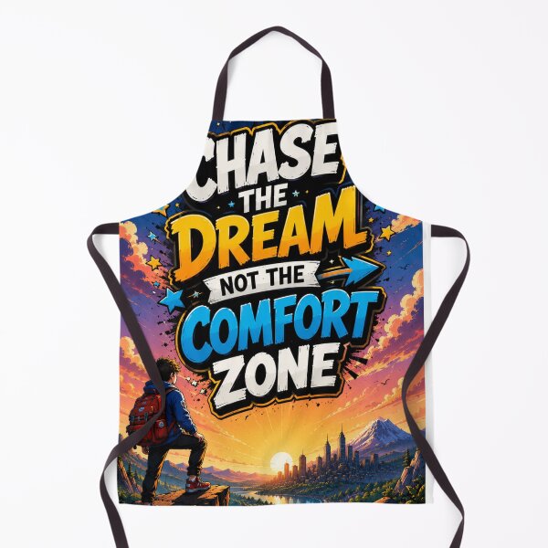 Item preview, Chase The Dream Not The Comfort Zone designed and sold by mr.bardook.