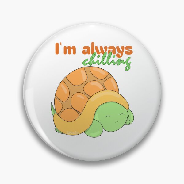 Item preview, I am always chilling cute tortoise designed and sold by byMariZen.