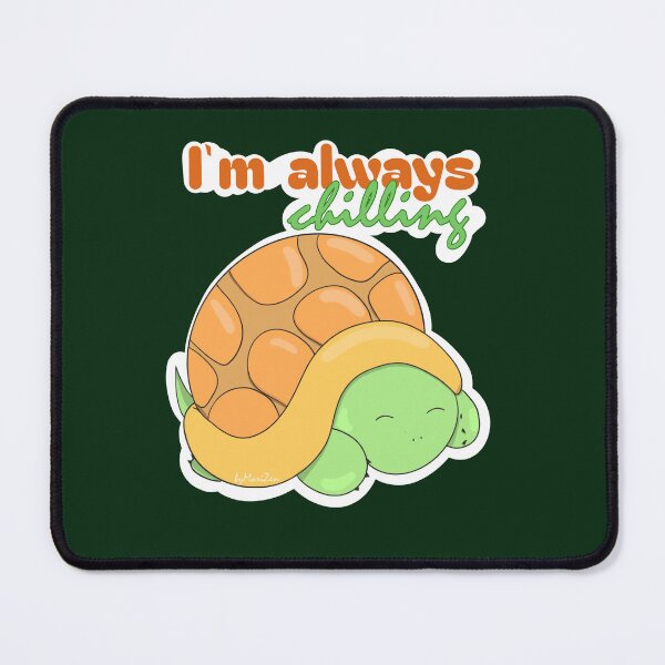 Item preview, I am always chilling cute tortoise designed and sold by byMariZen.