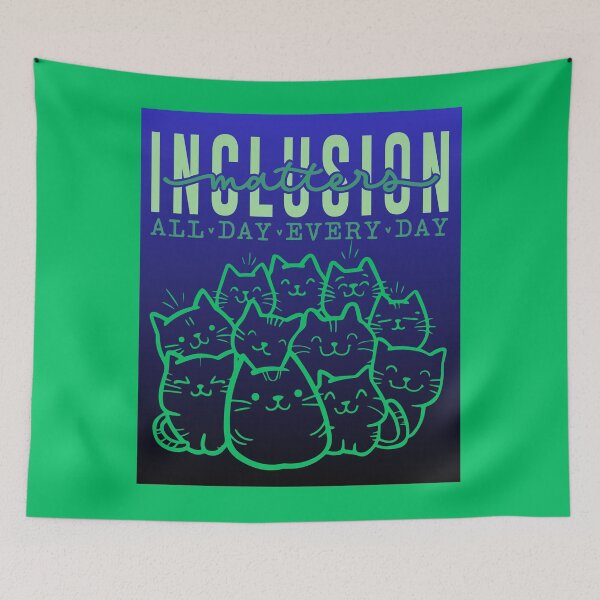 Item preview, Inclusion matters all day everyday- kitty ver. blue green designed and sold by ExcessiveSarcasmCo..