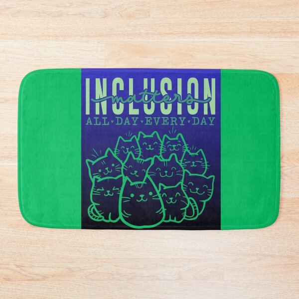 Item preview, Inclusion matters all day everyday- kitty ver. blue green designed and sold by ExcessiveSarcasmCo..