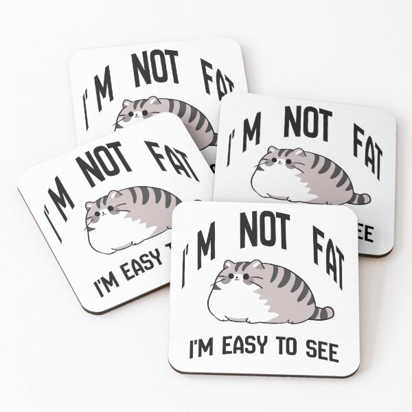 Item preview, I'm Not Fat I'm Easy To See Cute Chubby Cat Funny Quote | Adorable Fat Cat Humor Gift designed and sold by Art_IN_Design.