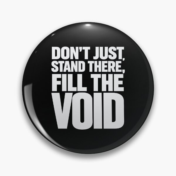 Item preview, Gay Fill the Void Adult Humor Quote designed and sold by Neofly.Art.