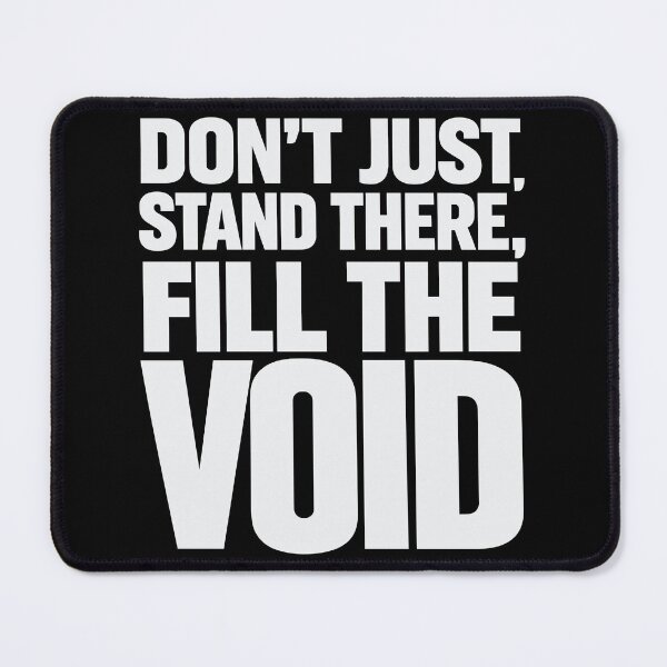 Item preview, Gay Fill the Void Adult Humor Quote designed and sold by Neofly.Art.