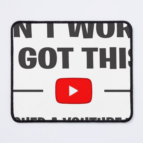 Item preview, Don't Worry I Got This I watched A YouTube Videos designed and sold by Artist300DPI.